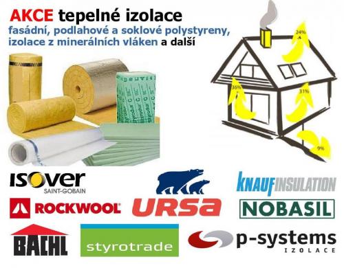 AKCE ISOVER, URSA, KNAUF, ROCKWOOL, NOBASIL, STYROTRADE, BACHL, P-SYSTEM